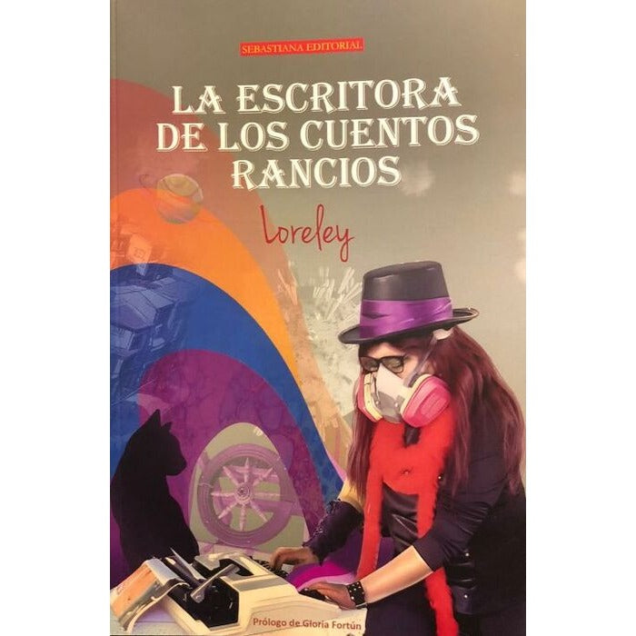 LORELEY - LA ESCRITORA DE LOS CUENTOS RANCIOS | LIBRO